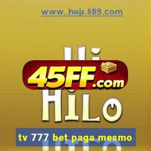 tv 777 bet paga mesmo